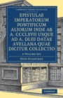 Image for Epistulae imperatorum pontificum aliorum inde ab a. CCCLXVII usque ad a. DLIII datae Avellana quae dicitur collectio 2 Volume Set