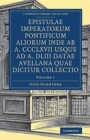 Image for Epistulae imperatorum pontificum aliorum inde ab a. CCCLXVII usque ad a. DLIII datae Avellana quae dicitur collectio