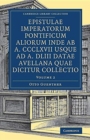 Image for Epistulae imperatorum pontificum aliorum inde ab a. CCCLXVII usque ad a. DIII datae avellana quae dicitur collectioVolume II