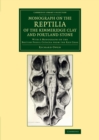 Image for Monograph on the reptilia of the Kimmeridge Clay and Portland Stone  : with a monograph on the British fossil cetacea from the Red Crag : Monograph on the Reptilia of the Kimmeridge Clay and Portland Stone: With a Monograph on the British