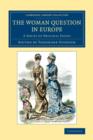 Image for The woman question in Europe  : a series of original essays