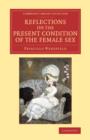 Image for Reflections on the Present Condition of the Female Sex