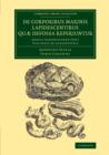 Image for De corporibus marinis lapidescentibus qu&#39; defossa reperiuntur  : addita dissertatione fabii column&#39; de glossopetris