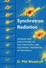 Image for Synchrotron Radiation: Sources and Applications to the Structural and Electronic Properties of Materials