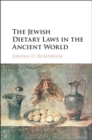 Image for The Jewish dietary laws in the ancient world