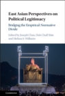 Image for East Asian perspectives on political legitimacy: bridging the empirical-normative divide