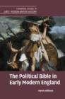 Image for The political Bible in early modern England [electronic resource] / Kevin Killeen.