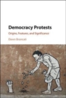 Image for Democracy protests [electronic resource] : origins, features, and significance / Dawn Brancati.