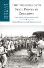 Image for Struggle over State Power in Zimbabwe: Law and Politics since 1950