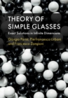 Image for Theory of Simple Glasses: Exact Solutions in Infinite Dimensions