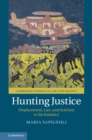 Image for Hunting Justice: Displacement, Law, and Activism in the Kalahari