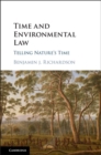 Image for Time and Environmental Law: Telling Nature&#39;s Time
