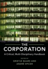 Image for The corporation: a critical, multi-disciplinary handbook