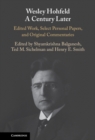 Image for Wesley Hohfeld A Century Later: Edited Work, Select Personal Papers, and Original Commentaries