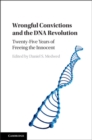 Image for Wrongful convictions and the DNA revolution: twenty-five years of freeing the innocent
