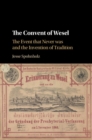 Image for Convent of Wesel: The Event that Never was and the Invention of Tradition