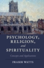 Image for Psychology, Religion, and Spirituality: Concepts and Applications