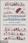 Image for EU Citizenship and Federalism: The Role of Rights