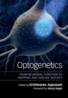 Image for Optogenetics: From Neuronal Function to Mapping and Disease Biology