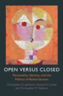 Image for Open versus Closed: Personality, Identity, and the Politics of Redistribution