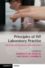 Image for Principles of IVF laboratory practice: optimizing performance and outcomes