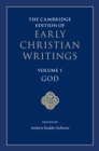 Image for The Cambridge Edition of Early Christian Writings: Volume 1, God : Volume 1,