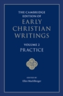 Image for The Cambridge Edition of Early Christian Writings: Volume 2, Practice : 2