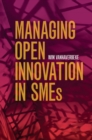 Image for Managing open innovation in SMEs