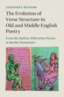 Image for The evolution of verse structure in Old and Middle English poetry: from the earliest alliterative poems to iambic pentameter