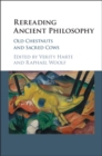 Image for Rereading Ancient Philosophy: Old Chestnuts and Sacred Cows