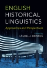 Image for English Historical Linguistics: Approaches and Perspectives