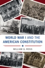 Image for World War I and the American Constitution