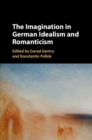 Image for Imagination in German Idealism and Romanticism