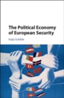 Image for Political Economy of European Security