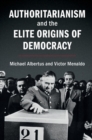 Image for Authoritarianism and the Elite Origins of Democracy