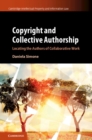 Image for Copyright and Collective Authorship: Locating the Authors of Collaborative Work