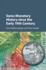 Image for Swiss Monetary History since the Early 19th Century