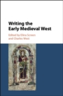 Image for Writing the early Medieval West