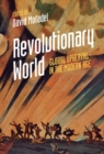 Image for Revolutionary World: Global Upheaval in the Modern Age