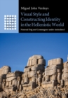 Image for Visual Style and Constructing Identity in the Hellenistic World: Nemrud Dag and Commagene under Antiochos I
