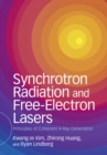 Image for Synchrotron Radiation and Free-Electron Lasers: Principles of Coherent X-Ray Generation