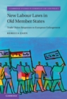 Image for New labour laws in old Member States: trade union responses to European enlargement