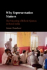 Image for Why representation matters: the meaning of ethnic quotas in rural India