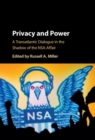 Image for Privacy and power: a transatlantic dialogue in the shadow of the NSA-Affair