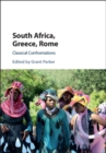 Image for South Africa, Greece, Rome: classical confrontations