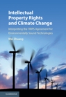 Image for Intellectual property rights and climate change: interpreting the TRIPS agreement for environmentally sound technologies