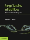 Image for Energy Transfers in Fluid Flows: Multiscale and Spectral Perspectives