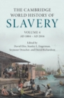 Image for Cambridge World History of Slavery: Volume 4, AD 1804-AD 2016