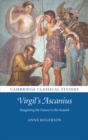 Image for Virgil&#39;s Ascanius: Imagining the Future in the Aeneid