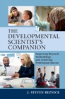 Image for Developmental Scientist&#39;s Companion: Improving Research Methodology and Achieving Professional Success